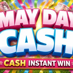 May Day Cash - Cash Instant Win!